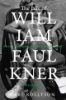 The life of William Faulkner by Rollyson, Carl E