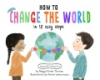 How_to_change_the_world_in_12_easy_steps