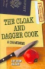 The_cloak_and_dagger_cook