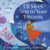 I_ll_meet_you_in_your_dreams