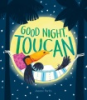 Good_night__Toucan