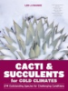Cacti___succulents_for_cold_climates