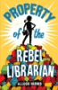 Property_of_the_rebel_librarian