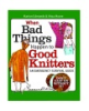 When_bad_things_happen_to_good_knitters