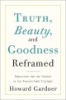 Truth__beauty__and_goodness_reframed