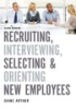 Recruiting__interviewing__selecting____orienting_new_employees