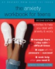 The_anxiety_workbook_for_teens