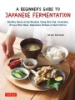 A_beginner_s_guide_to_Japanese_fermentation