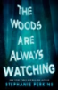 The_woods_are_always_watching