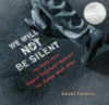 We_will_not_be_silent