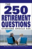 The_250_retirement_questions_everyone_should_ask