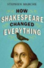 How_Shakespeare_changed_everything