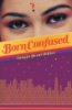 Born_confused