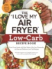 The__I_love_my_air_fryer__low-carb_recipe_book