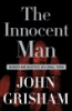 The innocent man by Grisham, John