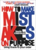 How_to_make_mistakes_on_purpose