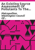 An_existing_source_assessment_of_pollutants_to_the_Anacostia_watershed