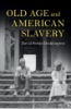 Old_age_and_American_slavery