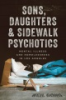 Sons__daughters__and_sidewalk_psychotics