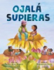 Ojal___supieras