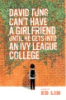 David_Tung_can_t_have_a_girlfriend_unless_he_gets_into_an_Ivy_League_college
