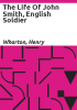 The_life_of_John_Smith__English_soldier
