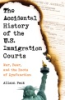 The_accidental_history_of_the_U_S__immigration_courts