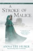 A_stroke_of_malice