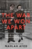 The_war_we_won_apart