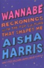 Wannabe by Harris, Aisha