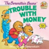 The_Berenstain_Bears__trouble_with_money