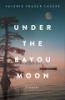 Under_the_bayou_moon