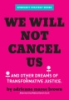 We_will_not_cancel_us