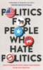 Politics_for_people_who_hate_politics