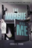 The_morgue_and_me