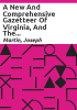 A_new_and_comprehensive_gazetteer_of_Virginia__and_the_District_of_Columbia