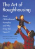 The_art_of_roughhousing