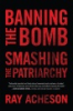 Banning_the_bomb__smashing_the_patriarchy