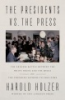 The_presidents_vs__the_press