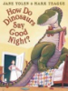 How_do_dinosaurs_say_good_night_