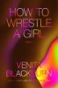 How_to_wrestle_a_girl
