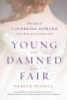 Young_and_damned_and_fair