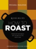 Ruhlman_s_how_to_roast