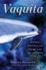 Vaquita___science__politics__and_crime_in_the_Sea_of_Cortez