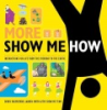 More_show_me_how