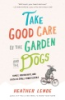 Take_good_care_of_the_garden_and_the_dogs