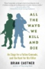 All_the_ways_we_kill_and_die