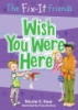 The_Fix-It_Friends__wish_you_were_here