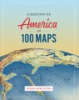 A_history_of_America_in_100_maps