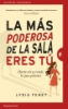 La_m__s_poderosa_de_la_sala_eres_t__